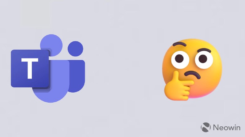 Microsoft Teams 界面将迎来重大重新设计 - WinDiscover