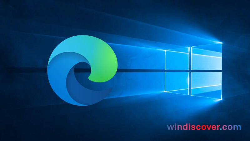 Edge 浏览器将在 Windows 10 系统上持续获得产品更新直至 2028 年 - WinDiscover